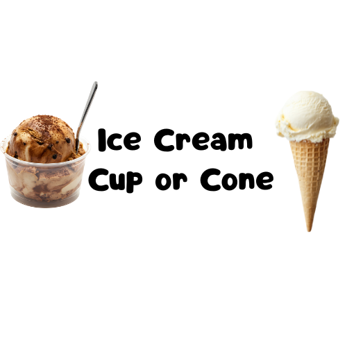 Ice Cream Cup or Cone
